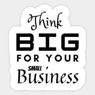 Think Big Sticker